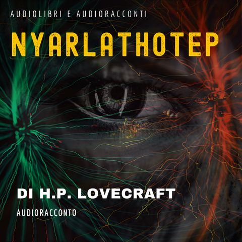 Nyarlathotep di H. P. Lovecraft - Audiolibri e Audioracconti