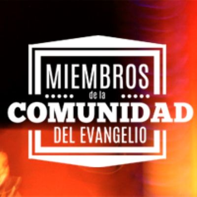 La Manera de Vivir de la Comunidad del Evangelio (2da Parte) - Abelardo Muñoz
