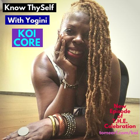 Know Thyself with Yogini Koi Core