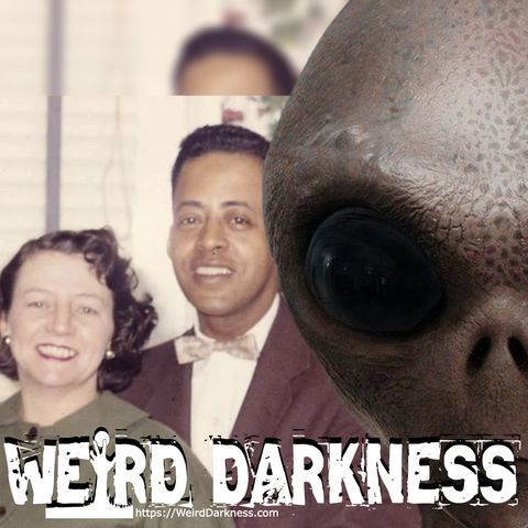 “THE ALIEN ABDUCTION OF BARNEY AND BETTY HILL” and 5 More Scary True Horror Stories! #WeirdDarkness