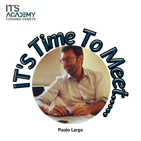 IT'S Time to Meet...Paolo Largo