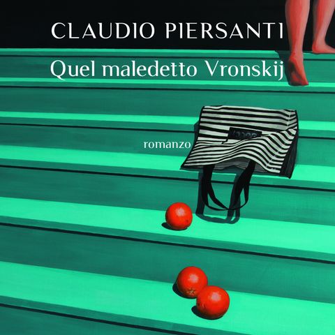Claudio Piersanti, Quel maledetto Vronskij, Rizzoli 2021