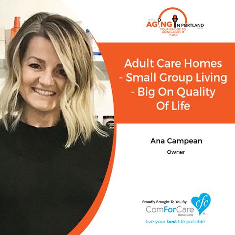 7/4/18: Ana Campean with Willamette Falls Adult Care Home | Adult Care Homes...Small Group Living...Big on Quality of Life