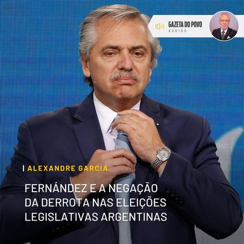 Fernández e a negação da derrota nas eleições argentinas