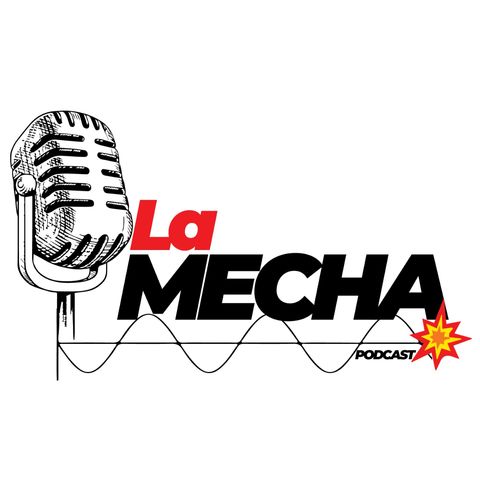 La Mecha Podcast - Las Mentiras
