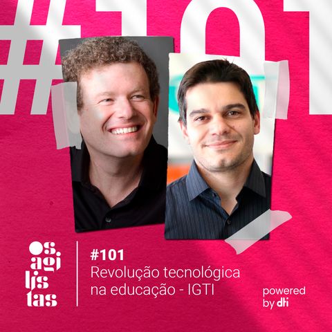 #101 Revolução tecnológica na educação - IGTI
