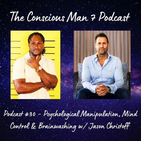 Podcast #30 - Psychological Manipulation, Mind Control & Brainwashing w/ Jason Christoff