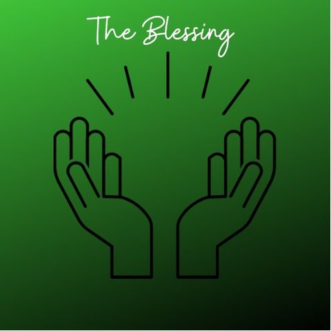 The Blessing!