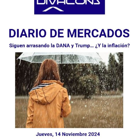 PODCAST en abiertto DIARIO DE MERCADOS Jueves 14 Nov 2024