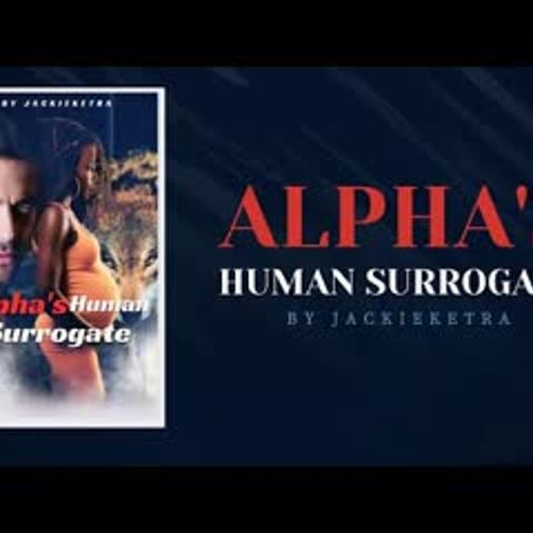 ALPHA'S HUMAN SURROGATE 2A #Glimpse