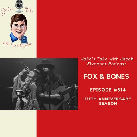 Episode #314: FOX & Bones TALK Origin Story, Modern Music Biz & ‘Long Time Honey’