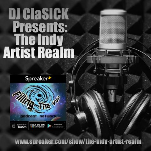 DJ ClaSICK Presents: The Indy Artist Realm Ep. 110