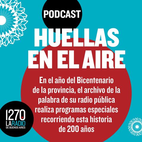 HUELLAS EN EL AIRE- Historias de 200 años - SALUD - Parte 2