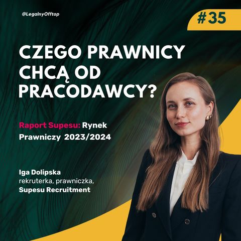 Czego prawnicy chcą od pracodawcy? Rozmowa z Iga Dolipską