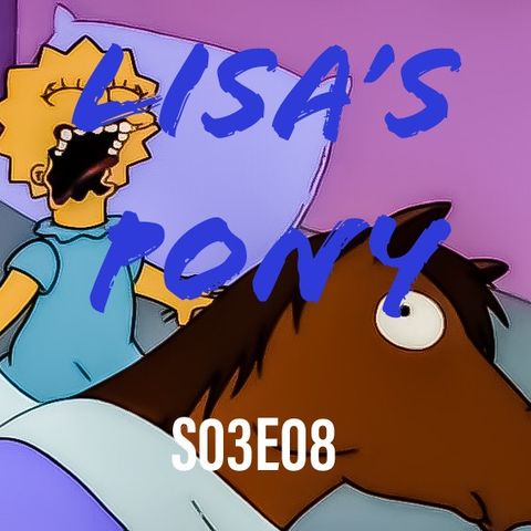 8) S03E08  (Lisas Pony)