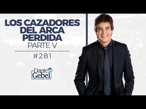 Predicas de Dante Gebel #281  Los cazadores del arca perdida – Parte V