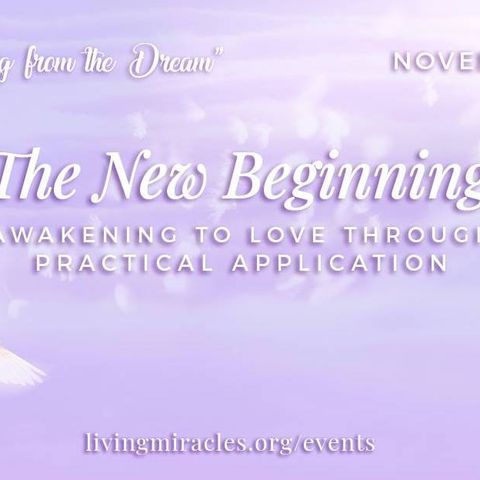 "The New Beginning: Awakening to Love through Practical Application" Online Retreat: Session with David Hoffmeister