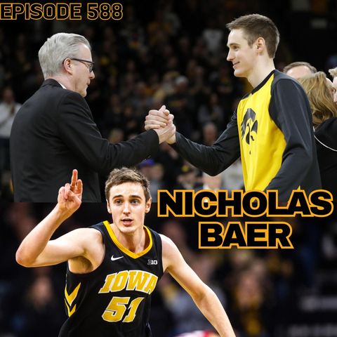Perspective On March Madness and Fran McCaffery with Nicholas Baer | WUW 588