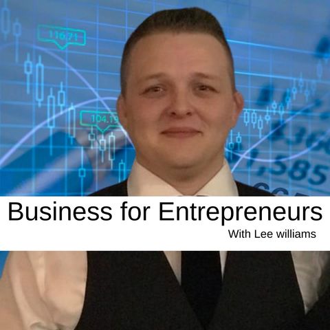 Business For Entrepreneurs With Lee Williams