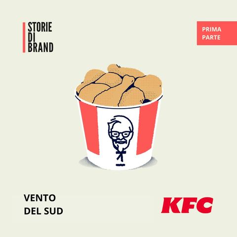 KFC | Pt 1 | Vento del sud