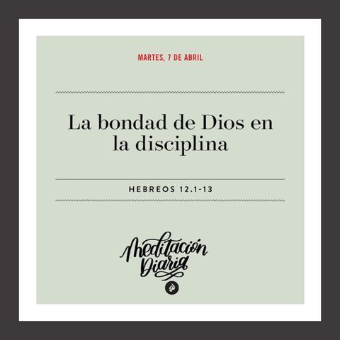 La bondad de Dios en la disciplina