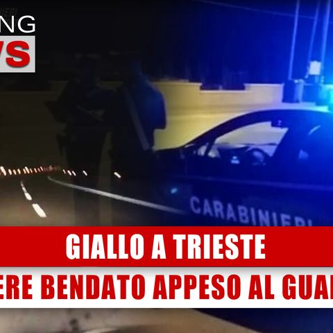 Giallo A Trieste: Cadavere Bendato Appeso Al Guard Rail!