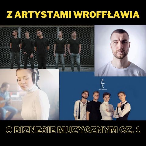 72. Z artystami WrOFFławia o biznesie muzycznym cz. 1