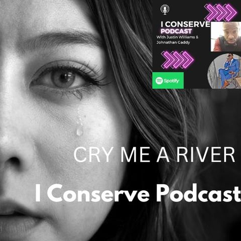 Episode 28 - “ Cry Me A River “