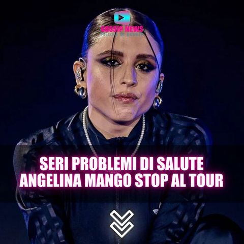 Angelina Mango: Problemi di Salute, Tour Annullato!