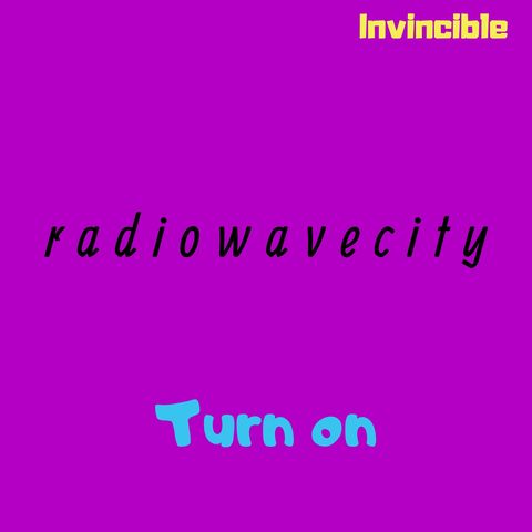 Radiowavecity S1 Ep.5 - Invincible