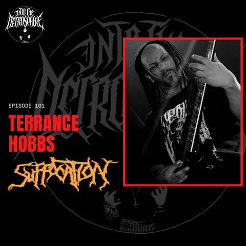 #101 - Terrance Hobbs (Suffocation)