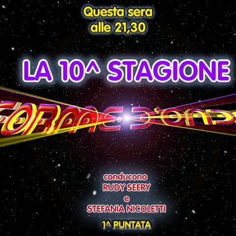 Forme d'Onda - La 10^ Stagione - 1^ puntata - 13/10/2022