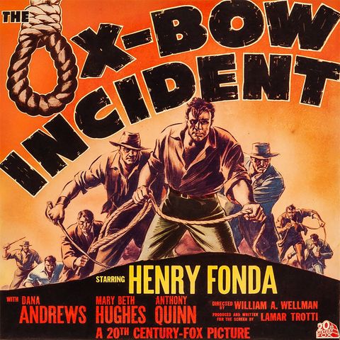 Episode 673: The Ox-Bow Incident (1943)