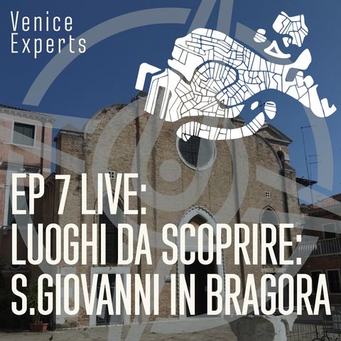 Ep7 Live: Luoghi da Scoprire: S.Giovanni in Bragora