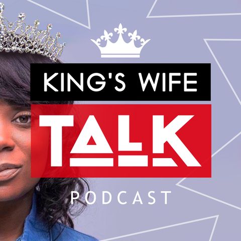 Episode 32 - Kingswife Talk