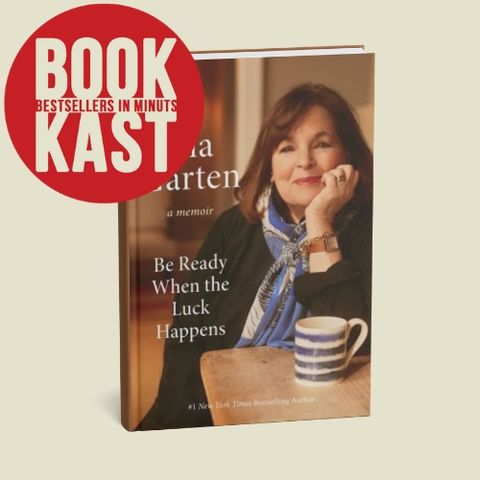 Be Ready When the Luck Happens - Ina Garten’s Inspiring Memoir & Success Journey