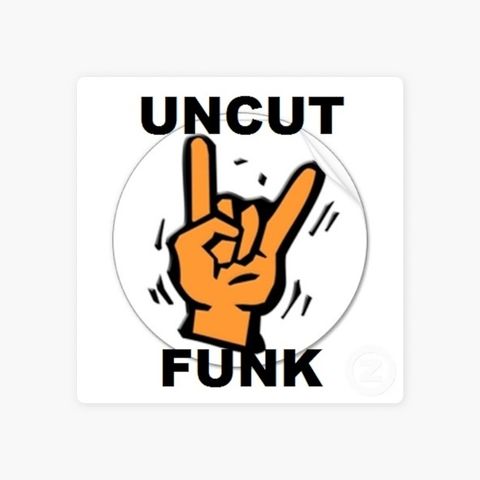 Uncut Funk with Phil Colley  3/16/21