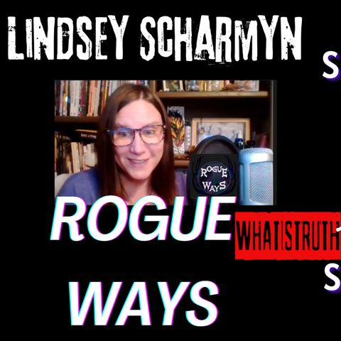 #88 Lindsey Scharmyn of Rogue Ways , Joins me! #shamanichealing #spirituality