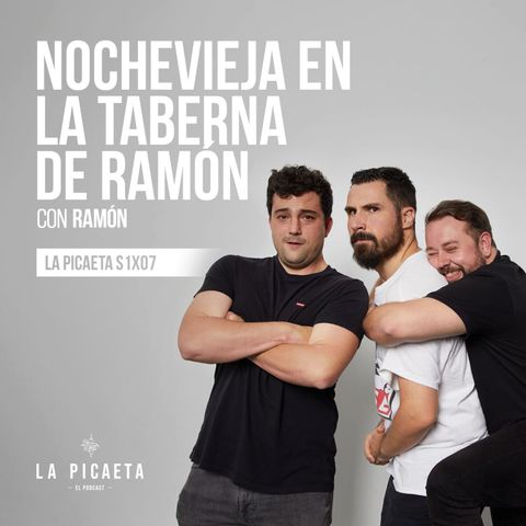 NOCHEVIEJA EN LA TABERNA DE RAMÓN con Ramón de La Taberna de Ramón | La Picaeta Xmas Edition S1E07