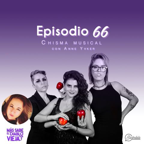 Ep 66 Chisma musical con Anne Yvker