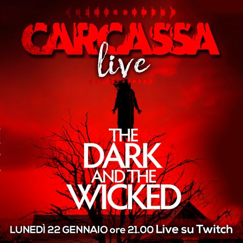 Carcassa Talk - The Dark and the Wicked, anziani soli ed altri orrori