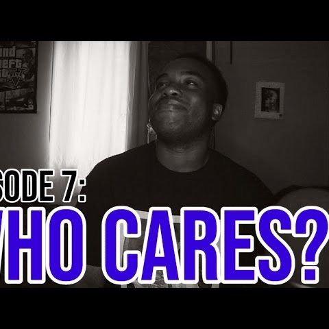 Episode 7: Who Cares?