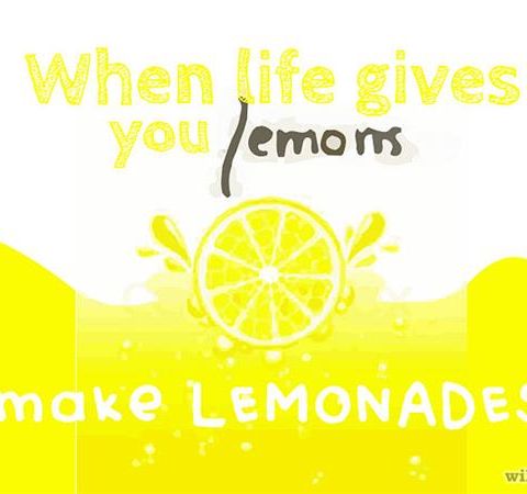 What Do We Do When Life Throws Us Lemons?