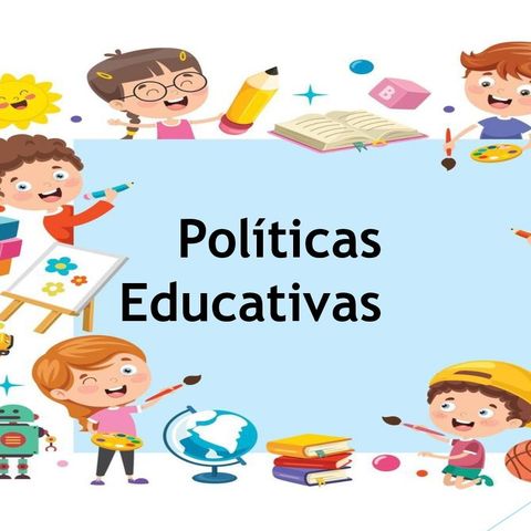 Politicas educativas