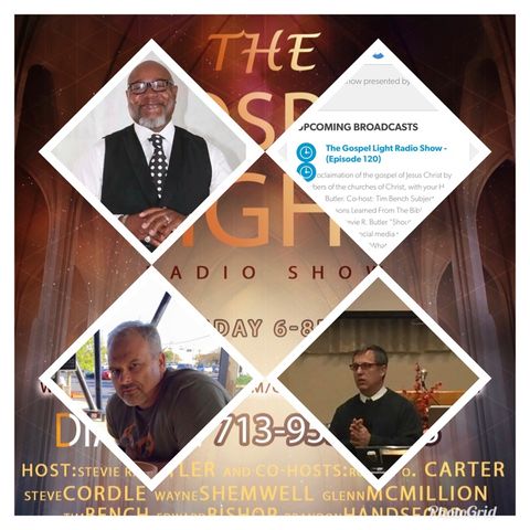 The Gospel Light Radio Show - (Episode 120)