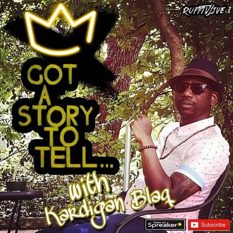 Got A Story To Tell with Kardigan Blaq Commerical [21sec.]