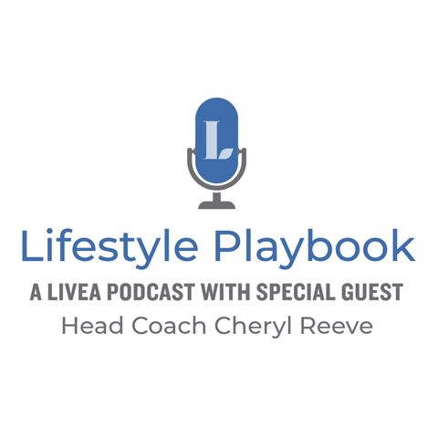 Livea Lifestyle Playbook Episode 38: Chris Hawkey & Coach Reeve