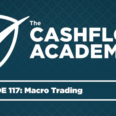 Macro Trading (Episode 117)