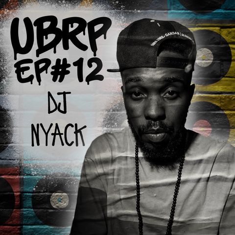 UBRP #12 DJ NYACK (EMICIDA)