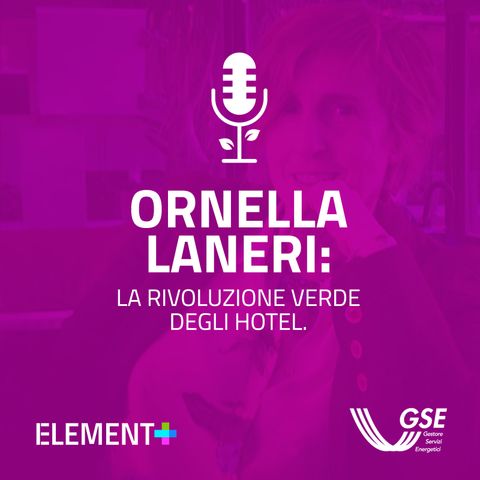 Ornella Laneri: la rivoluzione verde degli hotel.
